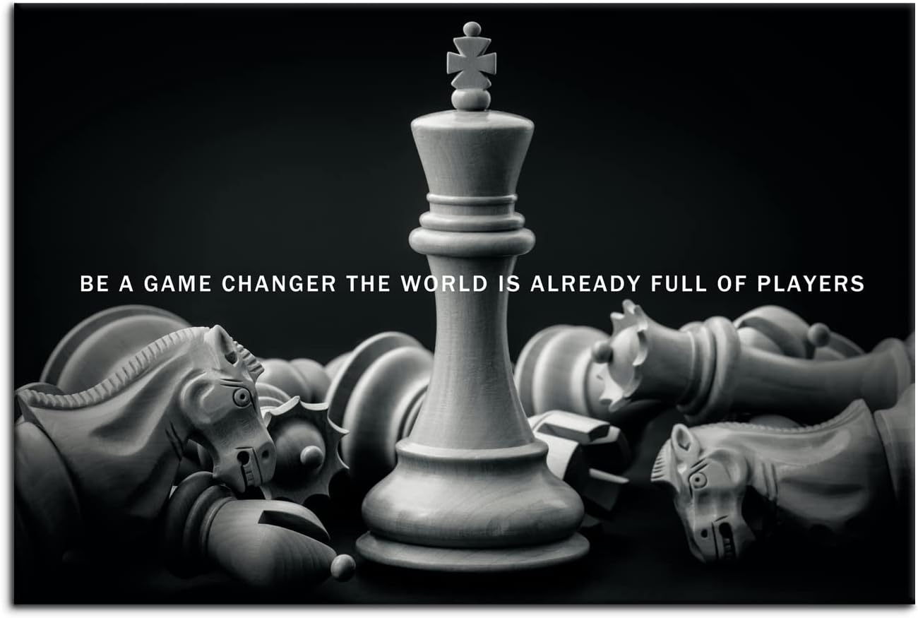 Be A Game Changer The World Is Already Full Of Players Motivational Wall Art International Chess Inspirational Poster Canvas Painting Prints Wall Pictures for Home Decor Framed Artwork [24''W x 36''H]