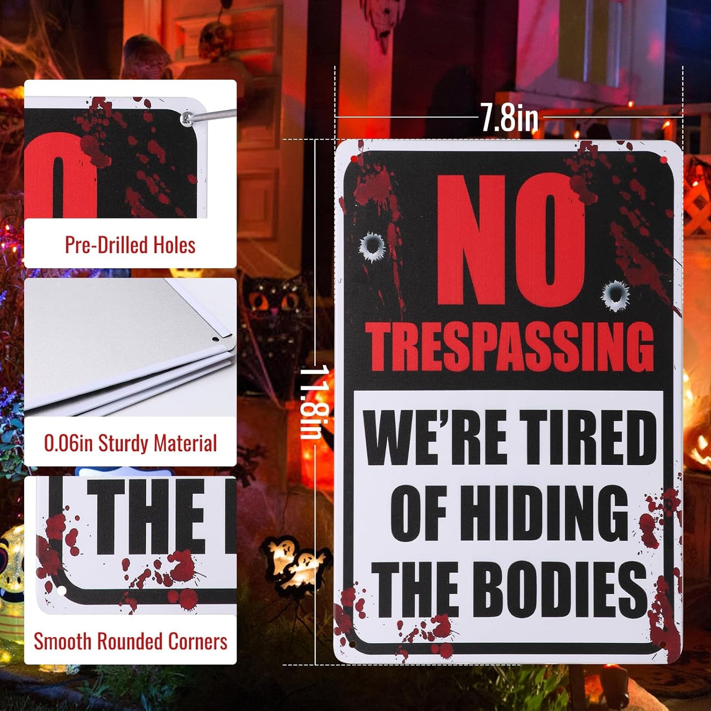 Alotpower Halloween Decorations Metal Tin Sign for Outdoor Yard, Garage Wall, Rustic Vintage No Trespassing We're Tired of Hiding The Bodies, 7.8x11.8in